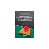 Livro - Administração de Carreiras: Uma Proposta para Repensar a Gestão de Pessoas - Dutra - Atlas