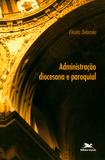 Livro - Administração diocesana e paroquial