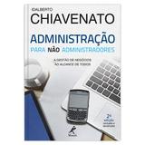 Livro - Administração para não administradores - a gestão de negócios ao alcance de todos