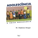 Livro - Adolescência - A crise necessária