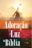 Livro - Adoracao A Luz Da Biblia - Nos - novo seculo