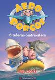 Livro - Aeroporcos - O Tubarão Contra-Ataca