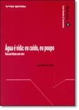 Livro - Água É Vida: Eu Cuido, Eu Poupo - Para Um Futuro Sem Crise - Livro de Bolso - Fgv