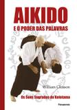 Livro - Aikido e o Poder das Palavras