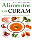 Livro - Alimentos que curam : Um guia prático de alimentos