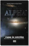 Livro - Alpha Vi-Rumo As Estrelas - Ler editora(antiga lge)