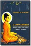 Livro amarelo manual pratico para formar arhats e - Edisaw samael aun weor