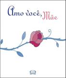 Livro - Amo você, mãe