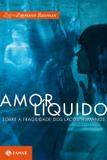 Livro - Amor líquido - Sobre a fragilidade dos laços humanos
