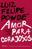 Livro - Amor para corajosos