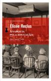 Livro - Anarquia pela educação
