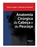 Livro Anatomia Cirúrgica Da Cabeça E Do Pescoço - Di livros