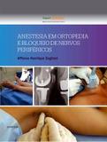 Livro - Anestesia em ortopedia e bloqueio de nervos periféricos