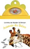 Livro - Animais da selva : Livrinho de morder & brincar