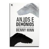 Livro Anjos E Demônios A Surpreendente Realidade De Um Mundo Invisível Benny Hinn - Editora vida