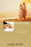 Livro - Antes de dizer sim!
