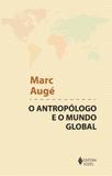 Livro - Antropólogo e o mundo global