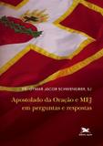 Livro - Apostolado da Oração e MEJ em perguntas e respostas - Volume I