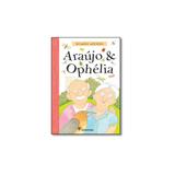 Livro - Araújo E Ophélia - Moderna - interesse geral