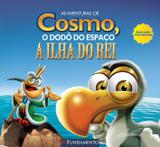 Livro - As Aventuras De Cosmo, O Dodô Do Espaço - A Ilha Do Rei