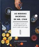 Livro - As bebidas incríveis de Mr. Lyan