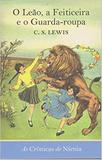 Livro - As crônicas de Nárnia - O leão, a feiticeira e o guarda-roupa