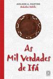Livro - As Mil Verdades De Ifa