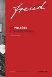 Livro - As pulsões e seus destinos – Edição bilíngue