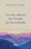 Livro - As Sete chaves da oração da serenidade
