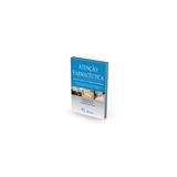 Livro - Atenção Farmacêutica - Gestão Prática do Cuidado Farmacêutico - Pinto - Atheneu