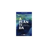 Livro - Atlantida - principio e fim da grande tragedia - Editora