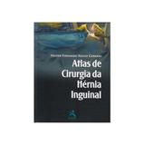 Livro - Atlas de Cirurgia da Hérnia Inguinal - Consani - Revinter