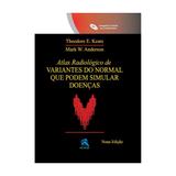 Livro - Atlas Radiológico de Variantes do normal que podem simular doenças - Revinter