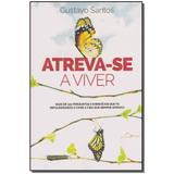 Livro - Atreva-Se A Viver - Proposito eterno