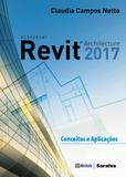 Livro - Autodesk® Revit Architecture 2017 - Conceitos e aplicações