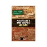 Livro - Autoridade e Mal-estar do Educador - Cerezer - Zagodoni