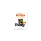 Livro - Avaliação Nutricional - Teoria e Prática