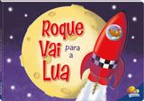 Livro - Aventuras fantásticas! Roque vai para a lua