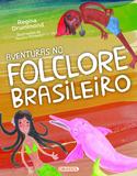 Livro - Aventuras no Folclore Brasileiro