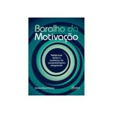 Livro - Baralho da Motivação : Refletindo sobre a Mudança do Comportamento Exagerado - Araujo - Sinopsys