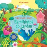 Livro - Barulhinhos do jardim: toque, brinque e escute!