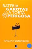 Livro - Bateria, garotas & a torta perigosa