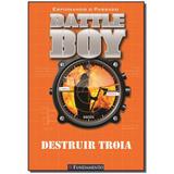 Livro - Battle Boy - Destruir Troia - Fundamento