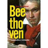Livro - Beethoven - Angústia e triunfo