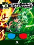 Livro - Ben 10 - Desafios do mundo subterrâneo 3D