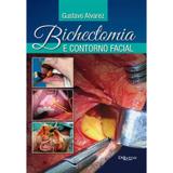 Livro - Bichectomia e Contorno Facial - Alvarez - Dilivros
