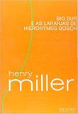 Livro - BIG SUR E AS LARANJAS DE HIERONYMUS BOSCH