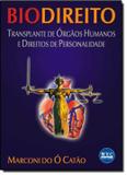 Livro - Biodireito - Transplante De Orgaos Humanos E Direitos De Personalidade - Mad - madras editora