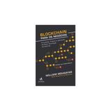 Livro - Blockchain Para Negócios - Promessa, Prática e Aplicação da Nova Tecnologia da Internet - Mougayar - Alta books