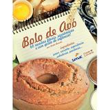 Livro Bolo de avó: 60 receitas fáceis, econômicas e com gosto de infância! - 27811 - Senac